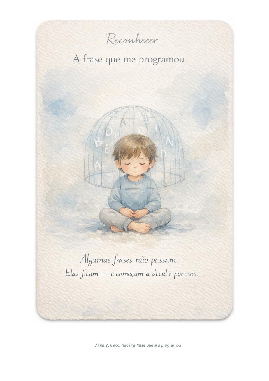 A frase que me programou