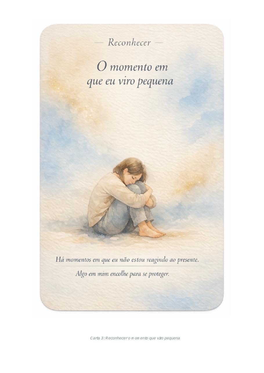 O momento em que eu viro pequena